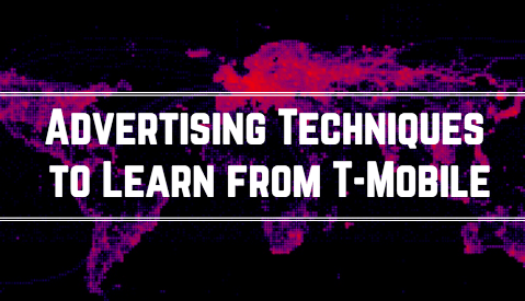 Advertising Techniques to Learn from T-mobile