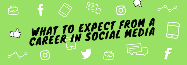 What to Expect from a Career in Social Media